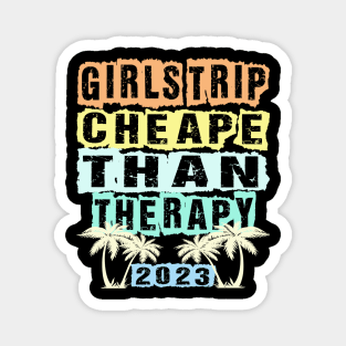 girls trip cheaper than therapy 2022 / 2023 Magnet