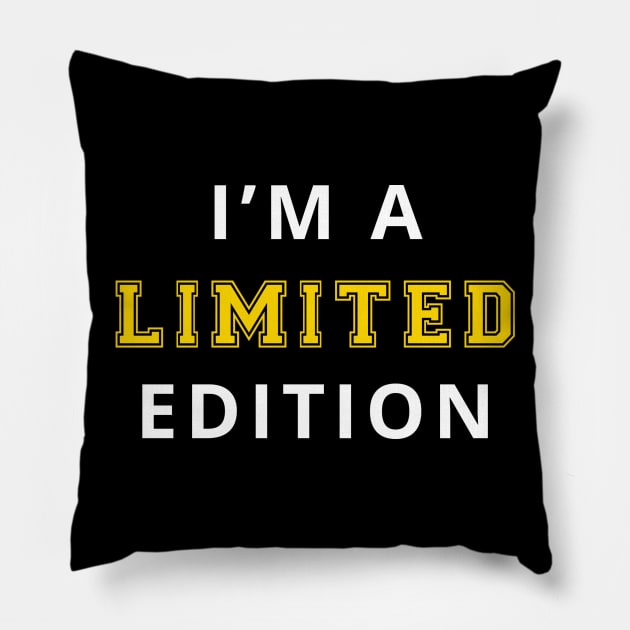 i'm limited edition Pillow by janvimar