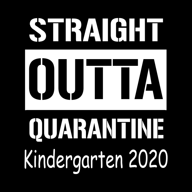 Straight Outta Quarantine Kindergarten 2020 by Sincu