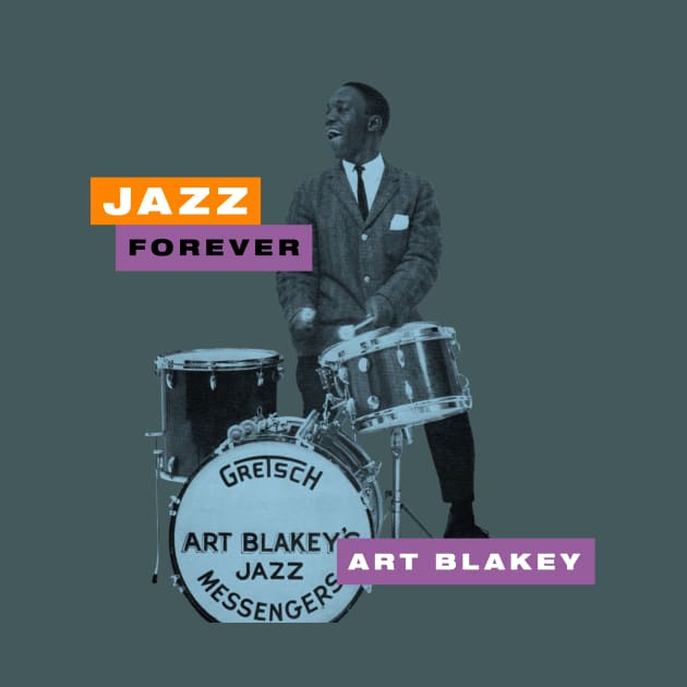 Art Blakey - Jazz Forever by PLAYDIGITAL2020