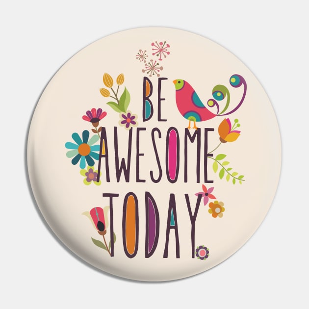 Be Awesome today Pin by Valentina Harper