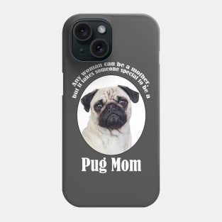 Pug Mom Phone Case