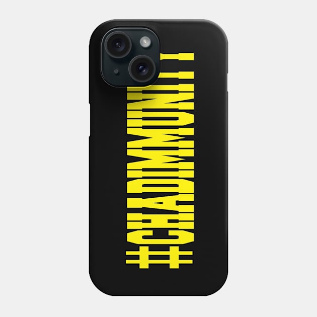 #Chadimmunity Phone Case by Judicator