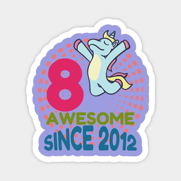 8 Years Old Birthday Unicorn Magnet by Your dream shirt