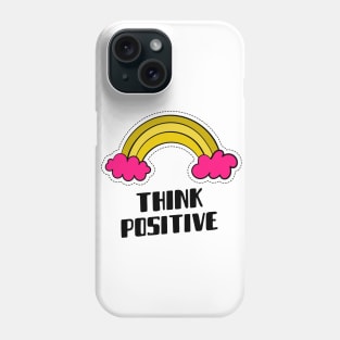 THINK POSITIVE Phone Case