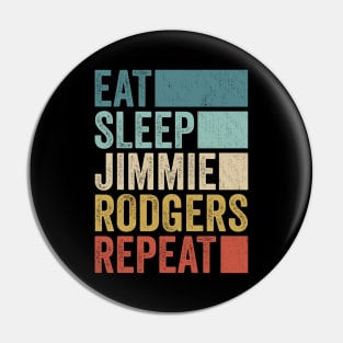 Funny Eat Sleep Jimmie Rodgers Repeat Retro Vintage Pin