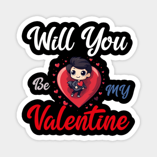 Will you be my valentine Magnet