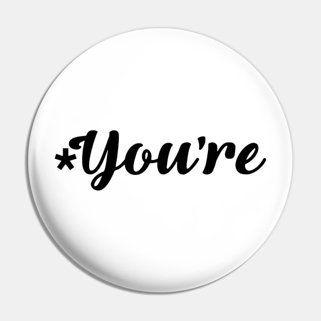 You're (terrible at grammar) Pin by staceyromanart