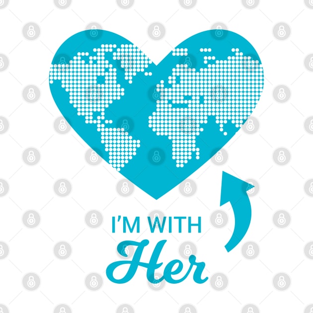 I'm With Her Earth Day by creativecurly