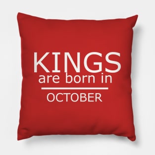 Birthday Boy Shirt - kings are born in october Pillow