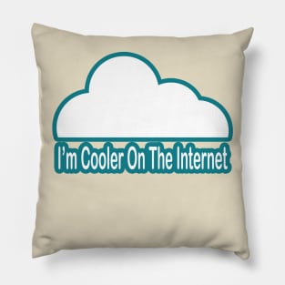 Cooler on the Internet Pillow