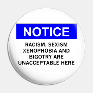 RACISM, SEXISM, XENOPHOBIA AND BIGOTRY ARE UNACCEPTABLE HERE Pin