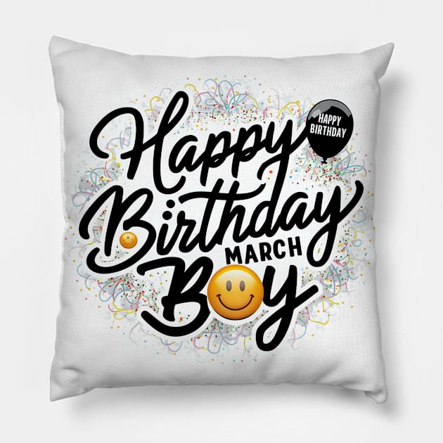 Happy Birthday March Boy Pillow by Spaceboyishere