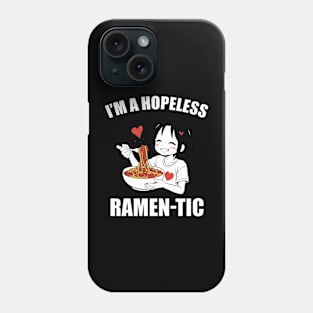 JUST A HOPELESS RAMEN-TIC, anime girl eating ramen Phone Case