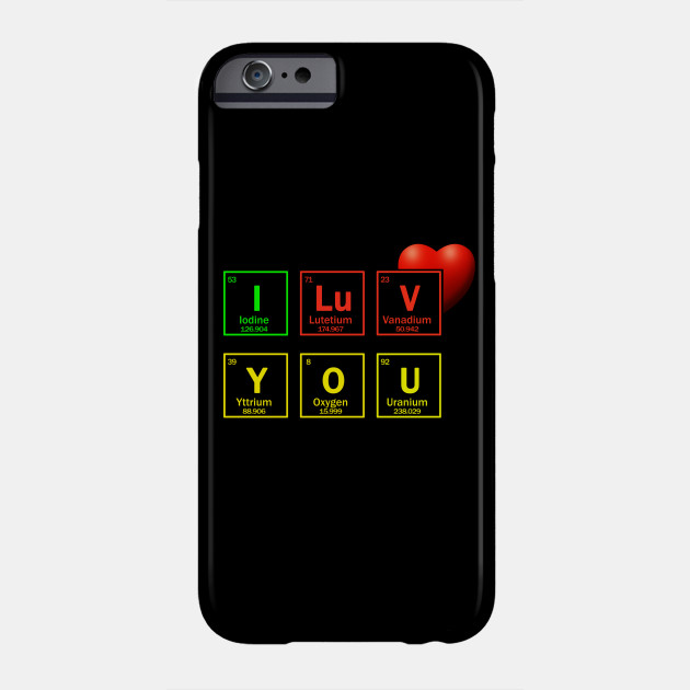 Periodic Table Of Elements And Heart Saying I Love You Love