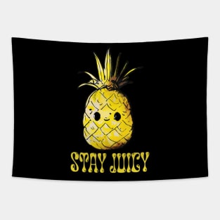 Stay Juicy Pineapple Pal Tapestry