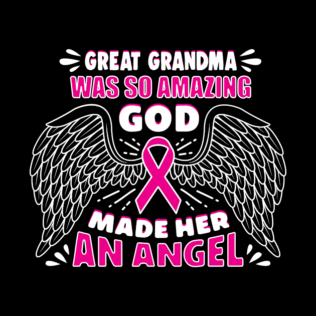 Great Grandma was so amazing God made her an Angel by MerchMadness