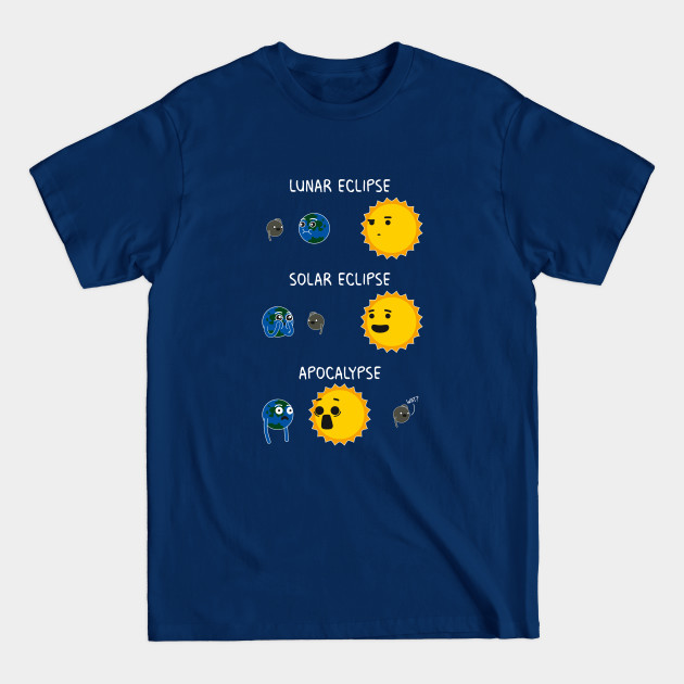 Eclipses - Humor - T-Shirt