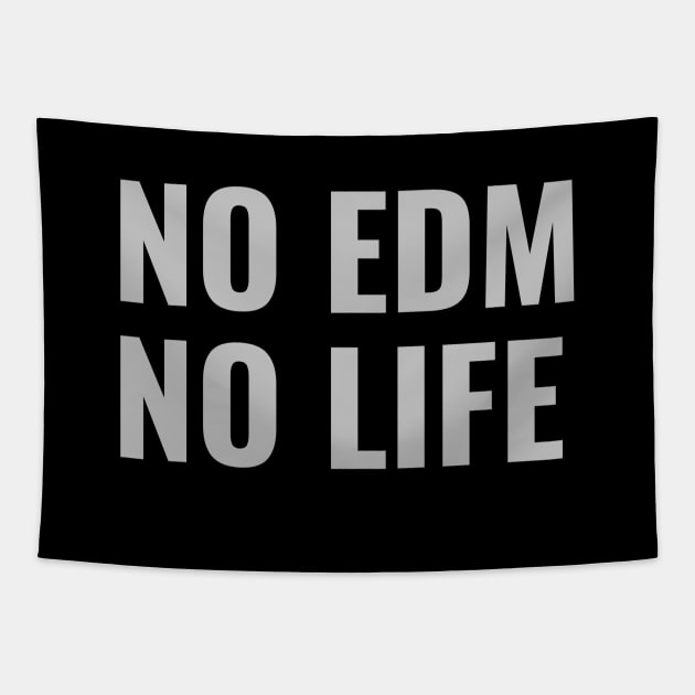 No EDM No life Tapestry by Mirage Tees