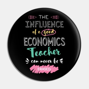 Economics Teacher Appreciation Gifts - The influence can never be erased Pin
