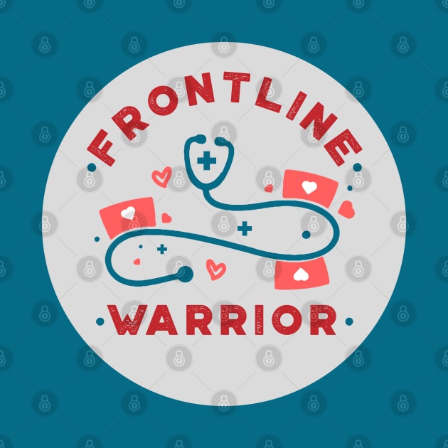 Frontline Warrior, Nurse, Doctor, Registered Nurse, Nurse Student, Frontline Healthcare Worker. by VanTees