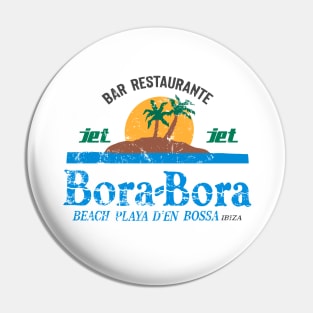 Bora Bora - ibiza collector 90s beach bar grunge edition Pin