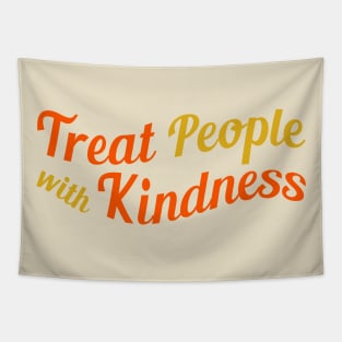 Treat People With Kindness Tapestry