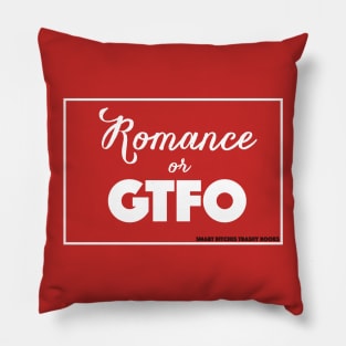 Romance or GTFO - Light Pillow
