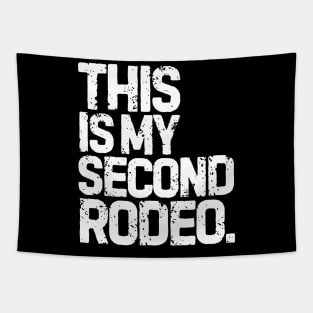 This Is My Second Rodeo Tapestry