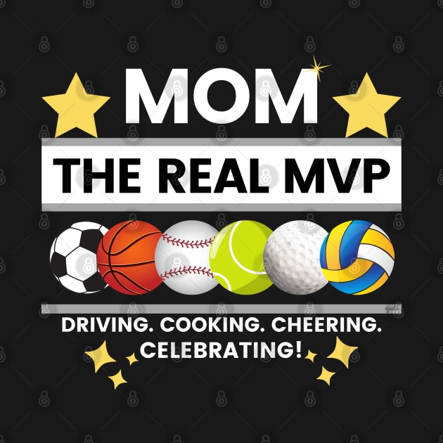 MOTHERS ARE THE REAL MVPs OF SPORTS Cool Mom Design by ejsulu