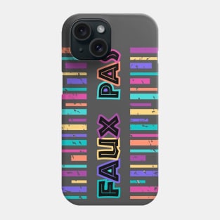 Faux Pas Phone Case