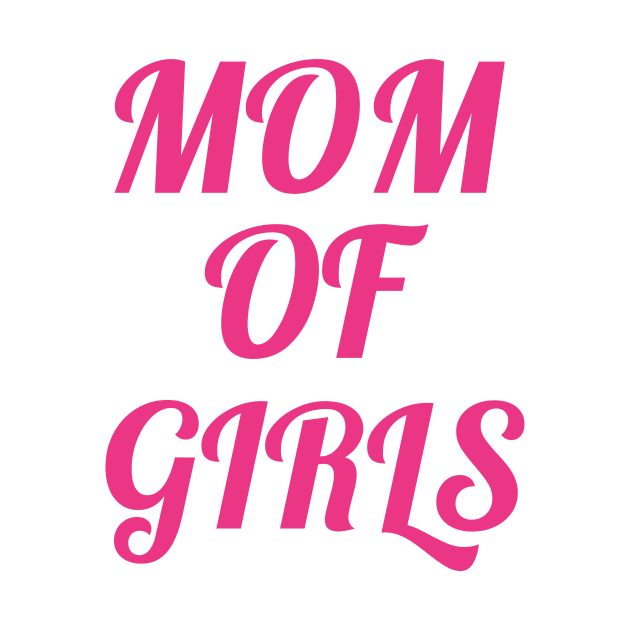 Mom Of Girls by soufyane