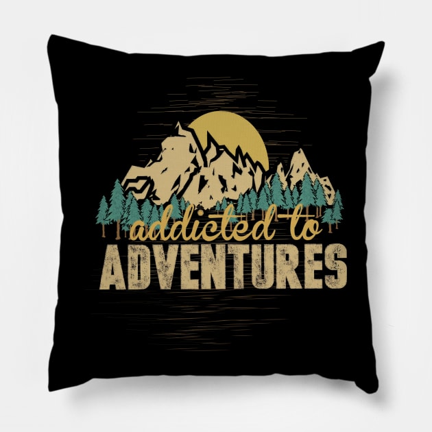 Addicted to Adventures T-Shirt Travel Camping & Outdoor Pillow by Tesszero