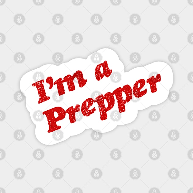 I'm a Prepper Magnet by Brad T