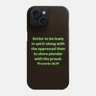 Bible Verse Proverbs 16:19 Phone Case