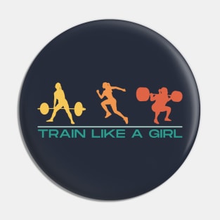 Train like a Girl Pin