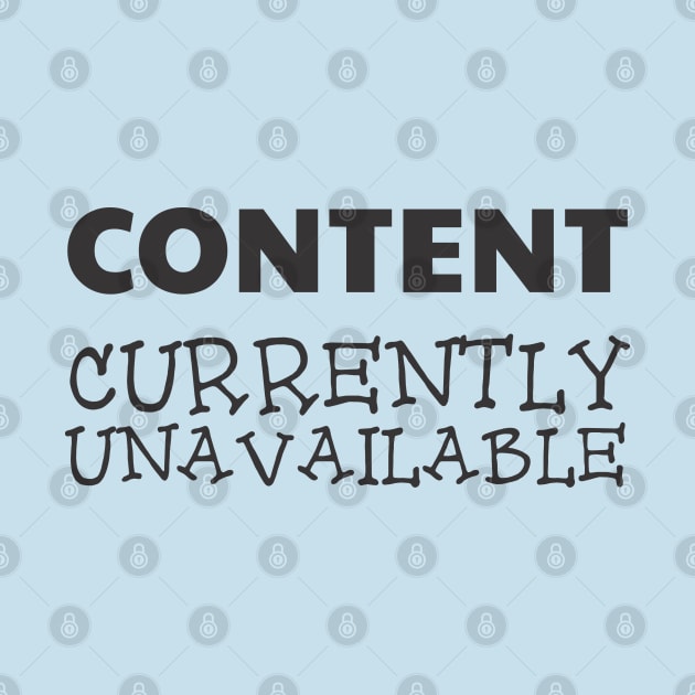 Content Currently Unavailable by PeppermintClover