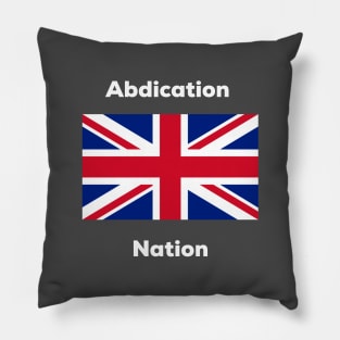 Abdication Nation Pillow