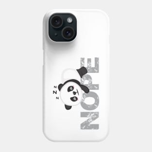 Nope not today funny design with a sleeping panda Phone Case
