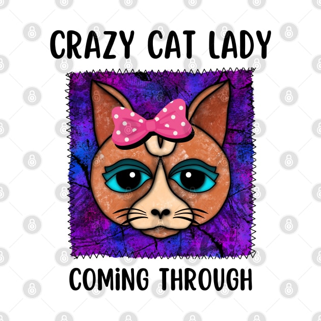 Crazy Cat Lady Coming Through by Quirky And Funny Animals