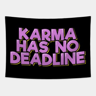 Karma Has No Deadline Tapestry