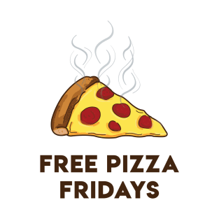 Free Pizza Fridays (Black Text) T-Shirt