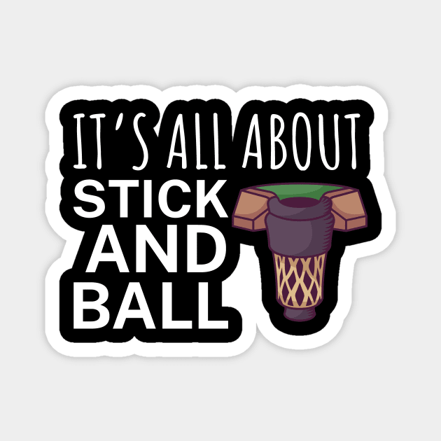 Its all about stick and ball Magnet by maxcode