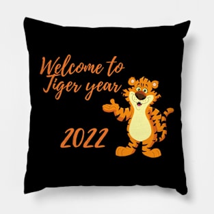 Welcome to Tiger year 2022 Pillow