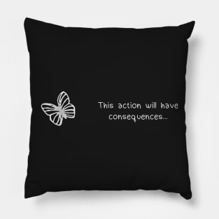 Life is Strange This Action Will Have Consequences Pillow