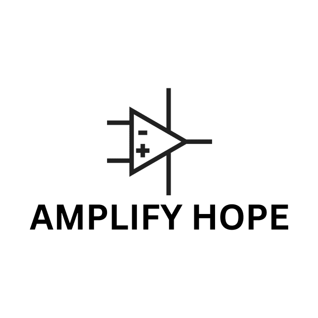 AMPLIFY HOPE by zackmuse1