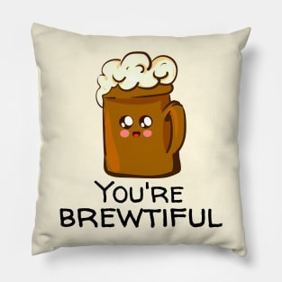 You're Brewtiful Pillow