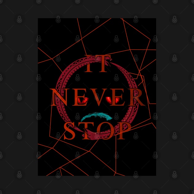 IT JUST NEVER STOP by Ardaco