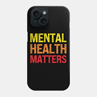 Mental Health Matters Phone Case