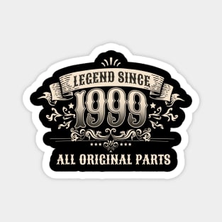 Retro Vintage Birthday Legend Since 1999 All Original Parts Magnet